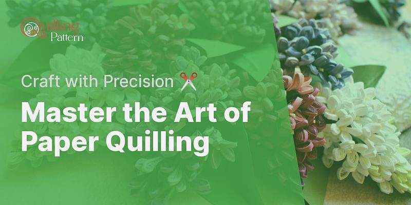 Master the Art of Paper Quilling - Craft with Precision ✂️